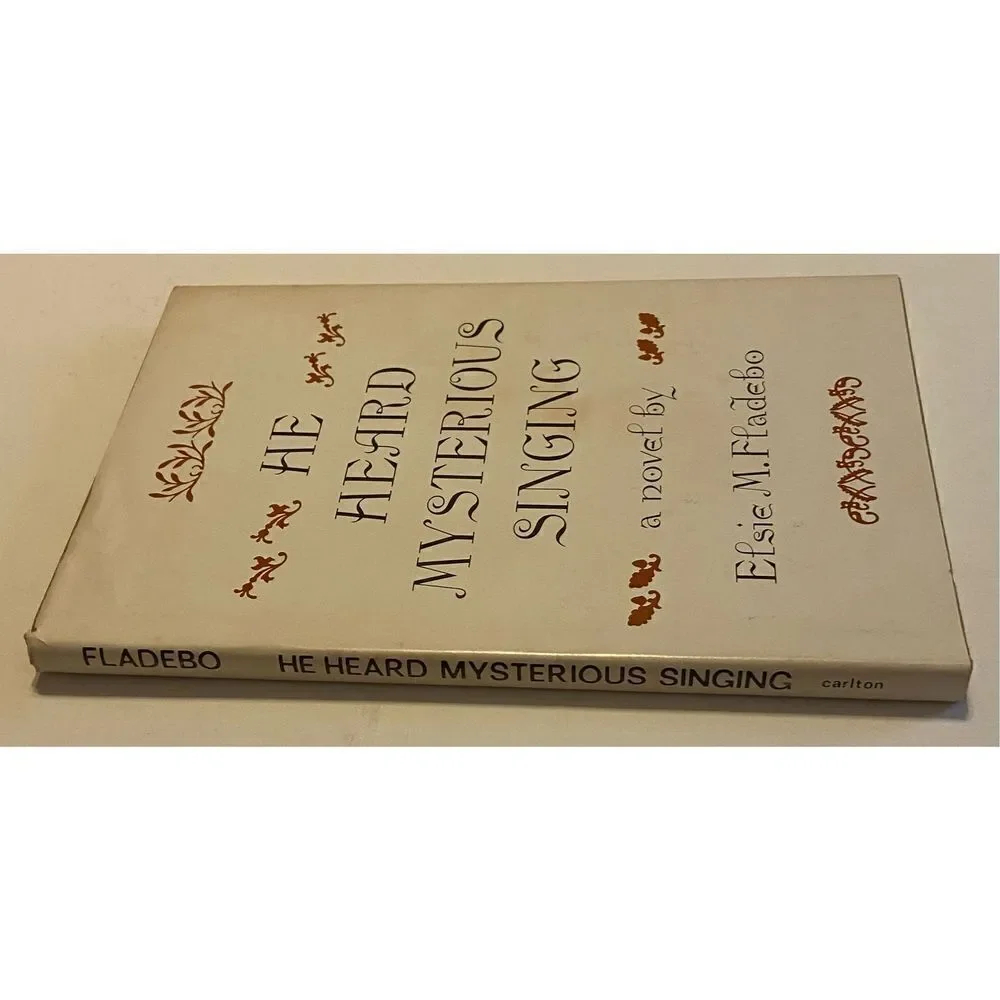 He Heard Mysterious Singing by Elise M. Fladebo (1979, Hardcover) First Edition